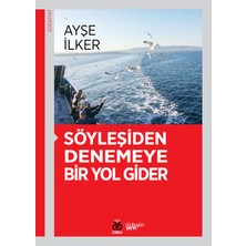 Dby Yayınları Söyleşiden Denemeye Bir Yol Gider - Ayşe Ilker