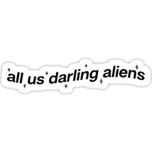Universal Maine Cenneti Zaten Buradayız Hepimiz Sevgili Uzaylılar Sticker Araba Oto Arma Duvar Sticker