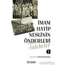 Imam Hatip Neslinin Önderleri Talebeler 1 - Fatma Gülşen Koçak