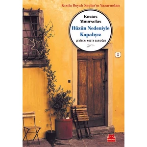 Hüzün Nedeniyle Kapalıyız - Kostas Mourselas