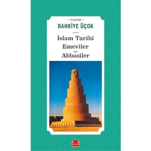 Islam Tarihi Emeviler Abbasiler - Bahriye Üçok