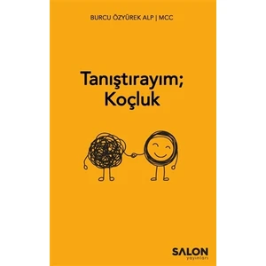 Tanıştırayım; Koçluk - Burcu Özyürek Alp