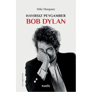 Hayırsız Peygamber Bob Dylan - Mike Margusee