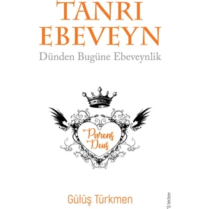 Tanrı Ebeveyn - Gülüş Türkmen