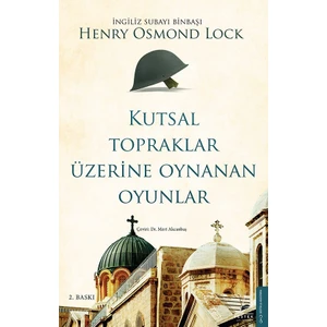 Kutsal Topraklar Üzerine Oynanan Oyunlar - Henry Osmond Lock