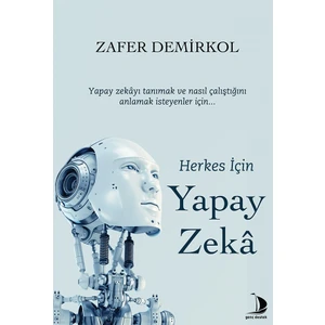 Herkes Için Yapay Zekâ - Zafer Demirkol