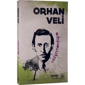 Vazgeçemediğim - Orhan Veli