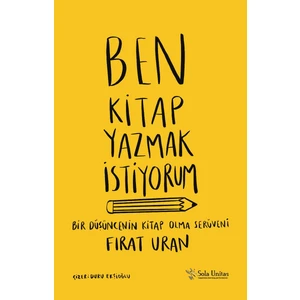 Ben Kitap Yazmak Istiyorum - Fırat Uran