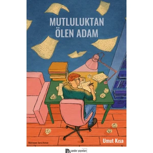 Mutluluktan Ölen Adam - Umut Kısa