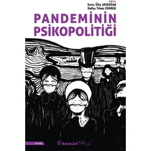 Pandeminin Psikopolitiği - Deniz Ülke Arıboğan