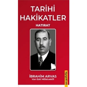 Tarihi Hakikatler - Ibrahim Arvas