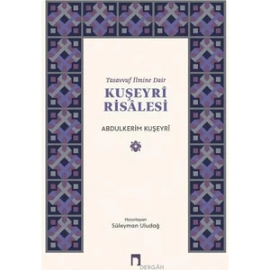 Kuşeyri Risalesi Tasavvuf İlmine Dair - Abdulkerim Kuşeyri