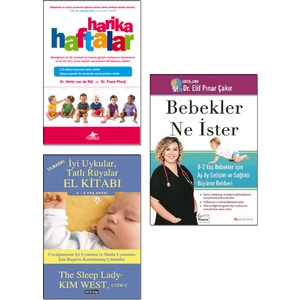 Harika Haftalar / Hetty Van De Rijt + Bebekler Ne Ister / Elif Pınar Çakır + Iyi Uykular Tatlı Rüyalar El Kitabı / Kim West - Bebek Bakımı Gelişimi 3 Kitap Set