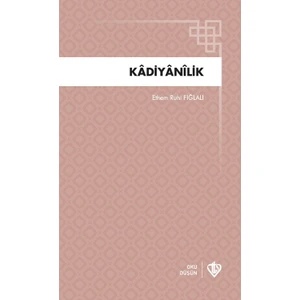 Türkiye Diyanet Vakfı Yayınları Kadiyanilik - Ethem Ruhi Fığlalı