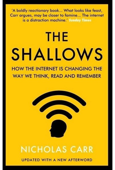 The Shallows&nbsp;how The Internet Is Changing The Way We Think, Read And Remember - Nicholas Carr