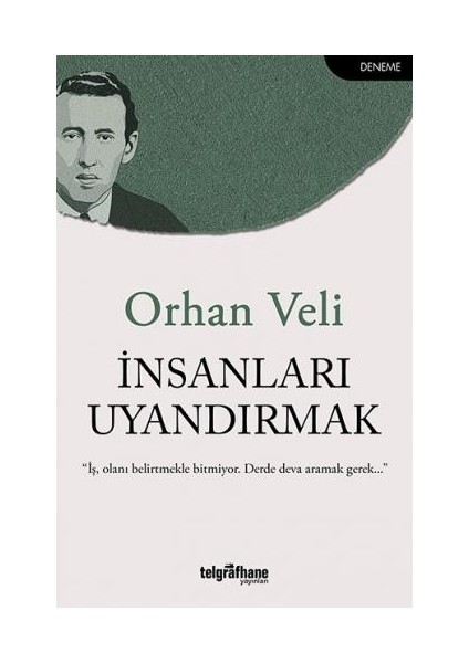 Insanları Uyandırmak - Orhan Veli