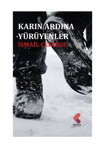 Karın Ardına Yürüyenler - Ismail Çekirge