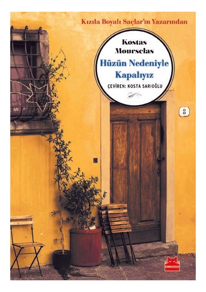 Hüzün Nedeniyle Kapalıyız - Kostas Mourselas