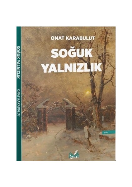 Soğuk Yalnızlık - Onat Karabulut