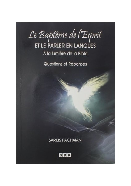 Le Bapteme De L'esprit - Et Le Parler En Lamgues - Sarkis Pachaian