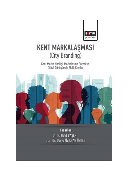 Kent Markalaşması (City Branding) - H. Halil Başer