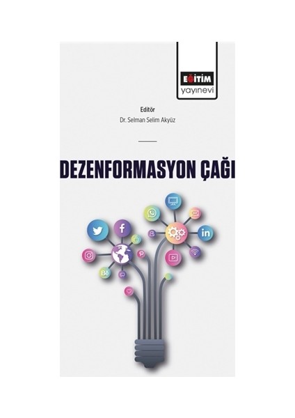 Dezenformasyon Çağı - Selman Selim Akyüz