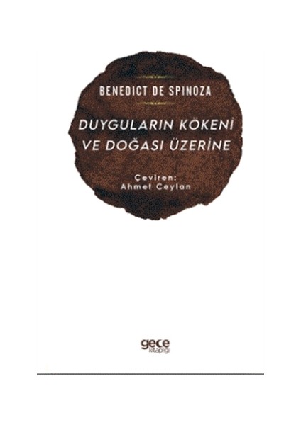 Duyguların Kökeni ve Doğası Üzerine - Benedict De Spinoza