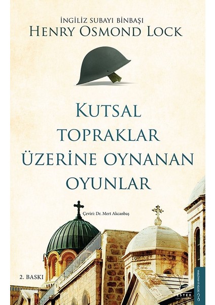 Kutsal Topraklar Üzerine Oynanan Oyunlar - Henry Osmond Lock