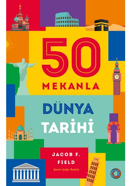 50 Mekanla Dünya Tarihi  Jacob F. Field