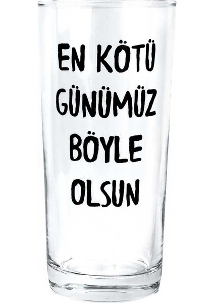 En Kötü Günümüz Böyle Olsun Rakı Bardağı