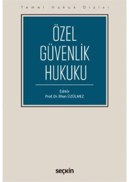 Temel Hukuk Dizisi Özel Güvenlik Hukuku - Ramazan Çağlayan