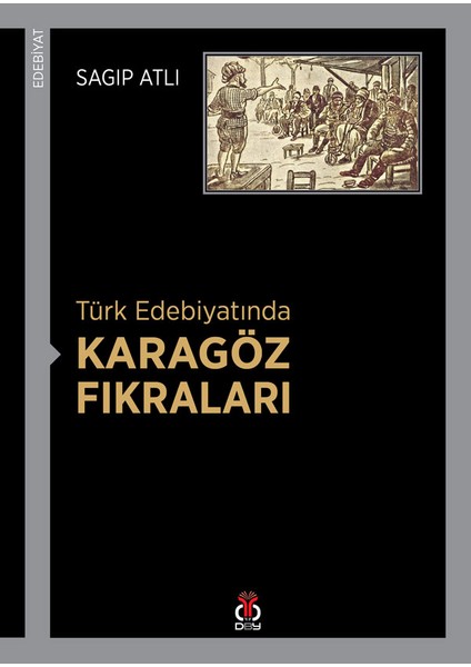 Türk Edebiyatında Karagöz Fıkraları - Sagıp Atlı