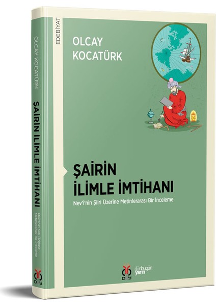 Şairin Ilimle Imtihanı / Nev’i’nin Şiiri Üzerine Metinlerarası Bir Inceleme modelleri