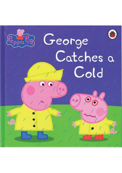 Peppa Pig: George Catches A Cold