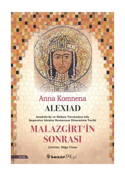 Alexiad -Malazgirt’in Sonrası - Anna Komnene