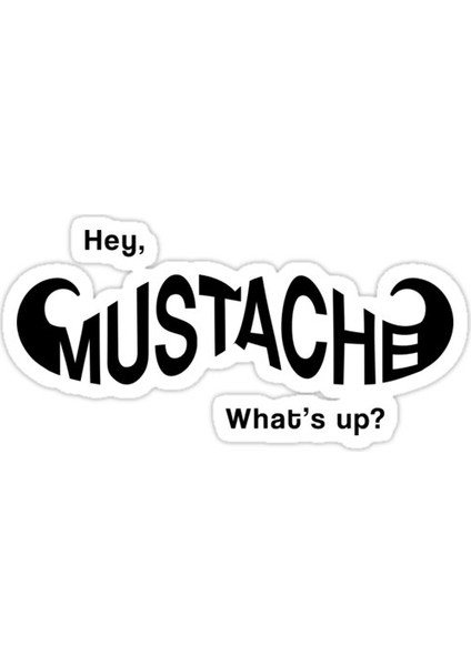 Hey Bıyık! Sticker Araba Oto Arma Duvar Sticker Ev Dekoratif Çıkartma 15 cm