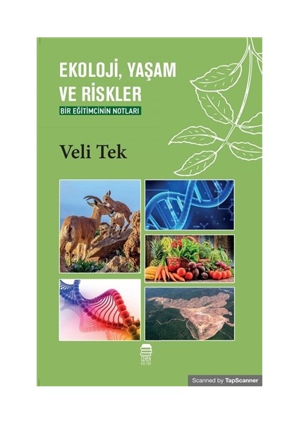 Ekoloji, Yaşam ve Riskler - Veli Tek