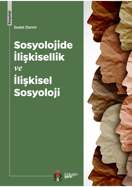 Sosyolojide Ilişkisellik ve Ilişkisel Sosyoloji - Sedat Demir