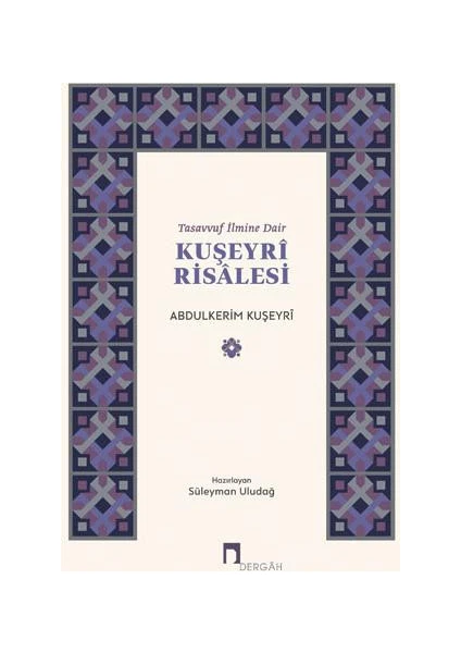 Kuşeyri Risalesi Tasavvuf İlmine Dair - Abdulkerim Kuşeyri