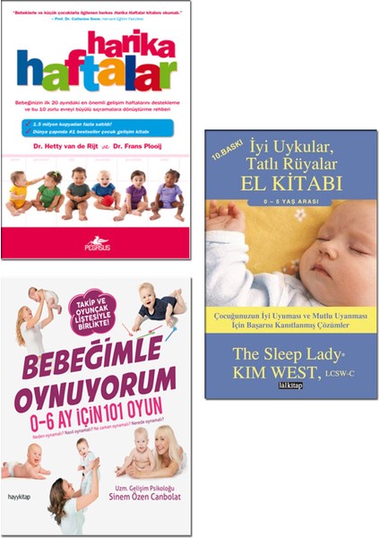 Harika Haftalar / Hetty Van De Rijt + Bebeğimle Oynuyorum / Sinem Özen Canpolat + Iyi Uykular Tatlı Rüyalar El Kitabı / Kim West - Bebek Bakımı Gelişimi 3 Kitap Set