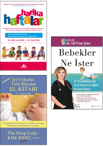 Harika Haftalar / Hetty Van De Rijt + Bebekler Ne Ister / Elif Pınar Çakır + Iyi Uykular Tatlı Rüyalar El Kitabı / Kim West - Bebek Bakımı Gelişimi 3 Kitap Set