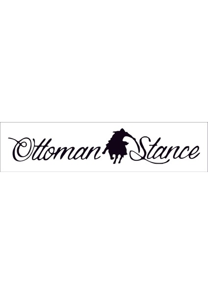 Ottoman Stance Osmanlı Duruşu Sticker 00940