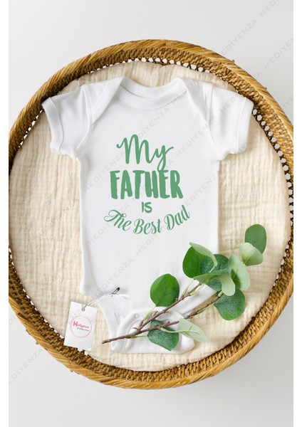 My Father Is The Best Dad Baskılı Bebek Body Zıbın