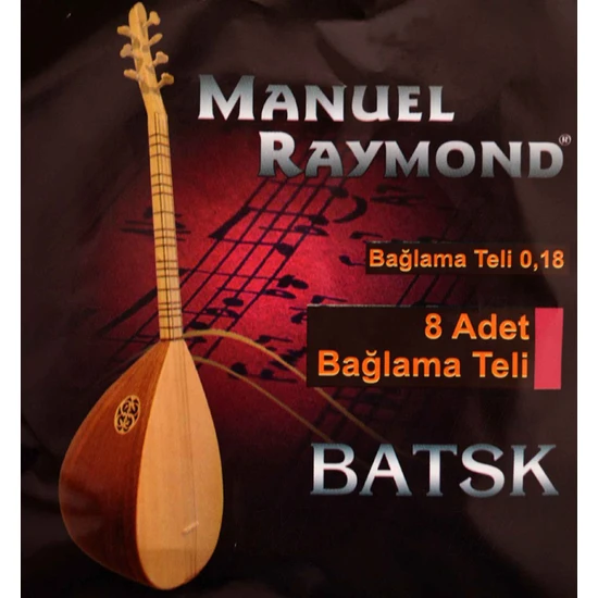 Manuel Raymond Batsk Bağlama Teli 018