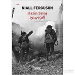 Hazin Savaş 1914 - 1918 - Niall Ferguson