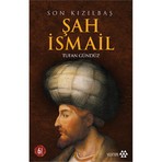 Yeditepe Yayınevi Son Kızılbaş Şah İsmail