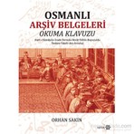 Yeditepe Yayınevi Osmanlı Arşiv Belgeleri Okuma Klavuzu-Orhan Sakin