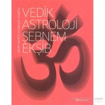 Astroloji Okulu Yayınları Vedik Astroloji Hobi Kitabı Şebnem Ekşib 460 Sayfa 2015 Yayın