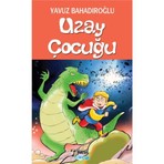 Nesil Çocuk Yayınları Uzay Çocuğu - Yavuz Bahadıroğlu