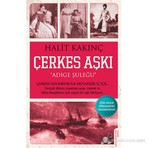 Çerkes Aşkı: Adıge Şuleğu - Halit Kakınç